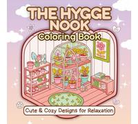 The Hygge Nook: A Cosy Retreat Corners Coloring Book for Adults and Teens - Cute, Relaxing, Bold & Easy Designs for Stress Relief