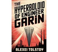 The Hyperboloid of Engineer Garin: A New Translation