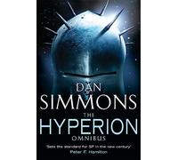 The Hyperion Omnibus: Hyperion, The Fall of Hyperion [Lingua Inglese]: Dan Simmons