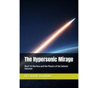 The Hypersonic Mirage: Mach 10 Warfare and the Physics of the Seismic Hammer