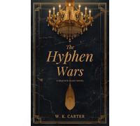 The Hyphen Wars: A Peacock Alley Novel: 2