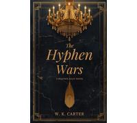 The Hyphen Wars: A Peacock Alley Novel