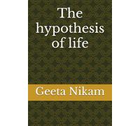 The hypothesis of life