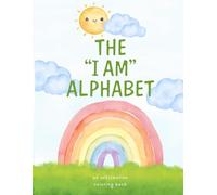 The “I Am” Alphabet: An Affirmation Coloring Book