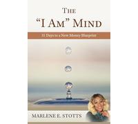 The "I AM" Mind: 31 Days to a New Money Blueprint