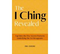 Bill Bodri The I Ching Revealed (Tascabile)
