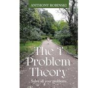 The 'i' Problem Theory: Solve your problems