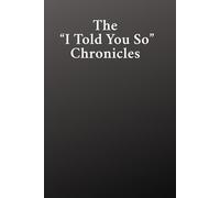 The “I Told You So” Chronicles: Your Spicy Opinions Journal