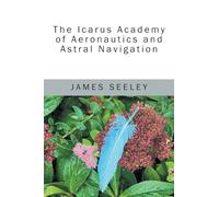 The Icarus Academy of Aeronautics and Astral Navigation