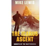 The Icarus Ascent: Ghosts of the Matterhorn