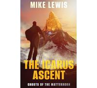 The Icarus Ascent: Ghosts of the Matterhorn