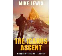 The Icarus Ascent: Ghosts of the Matterhorn
