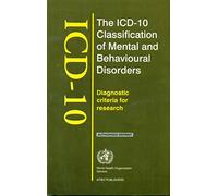 The ICD-10 Classification Of Mental And Behavioural Disorders [Paperback] [Jan 01, 2004] Authorised Reprint [Paperback] [Jan 01, 2017] Authorised Reprint