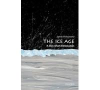 L'era glaciale – Introduzione molto breve – Oxford University Press