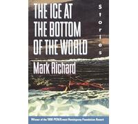 The Ice at the Bottom of the World: Stories
