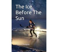The Ice Before The Sun
