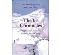 The Ice Chronicles: The Quest to Understand Global Climate Change