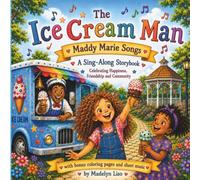 The Ice Cream Man: A Maddy Marie Sing-Along Storybook