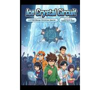 The Ice Crystal Circuit - A STEM Manga Christmas Special