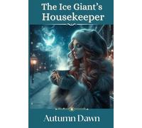 The Ice Giant's Housekeeper: includes the short story, Winter's Frost: 4