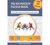 The Ice Hockey Puzzle Book: The Ultimate Activity Collection for Hockey Fans