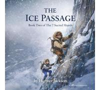The Ice Passage: Book Two of The Seven Sacred Shards