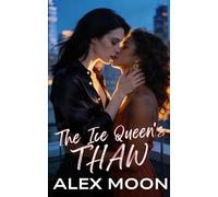 The Ice Queen's Thaw: A Steamy Lesbian/Sapphic Romance