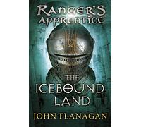 The Icebound Land (Rangers Apprentice Book 3)