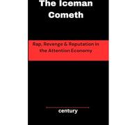 The Iceman Cometh: Rap, Revenge & Reputation in the Attention Economy