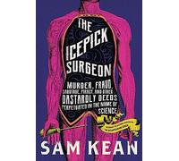 Sam Kean The Icepick Surgeon (Copertina rigida)