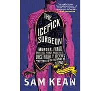 Sam Kean The Icepick Surgeon (Tascabile)