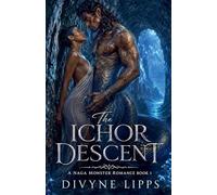 The Ichor Descent: A Naga Monster Romance (Book 1)