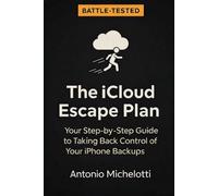 The iCloud Escape Plan: Your Step-by-Step Guide to Taking Back Control of Your iPhone Backups