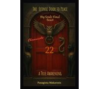 The Iconic Door to Peace my souls Final Feast A True Awakening: Chronicle 22