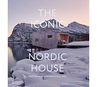 The Iconic Nordic House: Modern Masterworks Since 1900