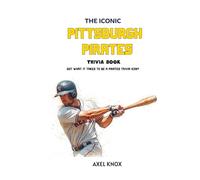 THE ICONIC PITTSBURGH PIRATES Trivia Book
