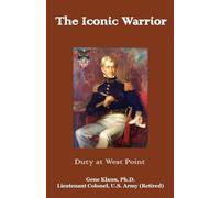 The Iconic Warrior: Duty at West Point