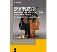The Iconography of ‘Otherness’ in Pre-Modern Visual Art: A Cross-Cultural Approach
