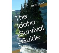 The Idaho Survival Guide