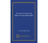The idea of God in the light of recent philosophy