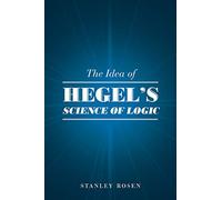 The Idea of Hegel's "Science of Logic"