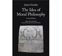 THE IDEA OF MORAL PHILOSOPHY BY JAM: A Critical Edition