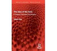 The Idea of the Soul: In Western Philosophy and Science