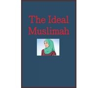 The Ideal Muslimah (Copertina rigida)