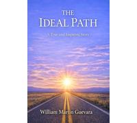 The Ideal Path: A True and Inspiring Story