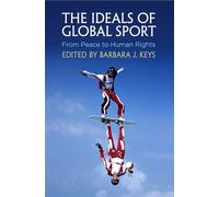 The Ideals of Global Sport: From Peace to Human Rights