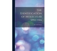 The Identification of Molecular Spectra (Copertina rigida)