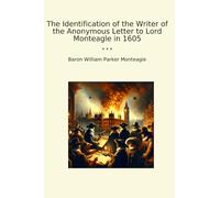 The Identification of the Writer of the Anonymous Letter to Lord Monteagle in 1605