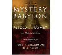The Identity of Mystery Babylon: Mecca or Rome?