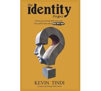 The Identity Project: Once you know who you are, you will know who you are not